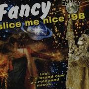 Fancy Slice Me Nice Extended Fetenhits Mix