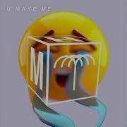 U Make Me Mixed Rafael