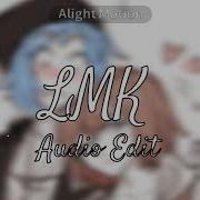 Lmk Lil Xxel Edit Audio