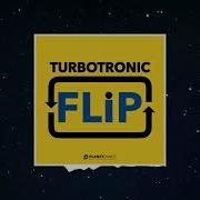 Turbotronic Flip Extended Mix