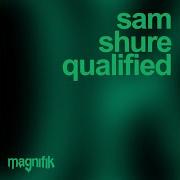 Qualified Original Mix Sam Shure