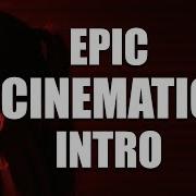Intro Music Epic