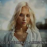 Dj Set Valhalla Morgan Rosxan
