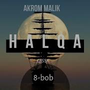 Akrom Malik Halqa 8 Bob Mp3