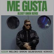 Me Gusta Alexey Union Edit