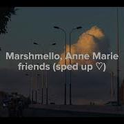 Friends Marshmello Speed Up