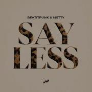 Beatitpunk Metty Say Less