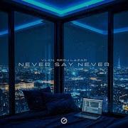 Serj Lazar Never Say Never