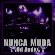 Nunca Muda 8D Audio