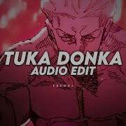 Tuca Donka Audio Edit