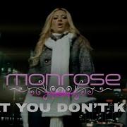 Monrose What You T Know