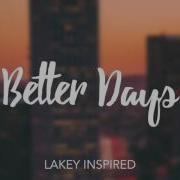 Better Days Lakey Inspired