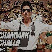 Chammak Challo Song