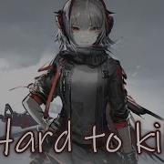 Beth Crowley Hard To Kill Nightcore Lyrics