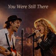 You Were Still There