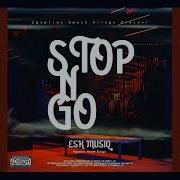 Stop N Go Esk Musiq