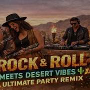 Rock Roll Meets Desert Vibes