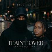Its Aint Over Ft Khyia