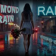 Diamond Rain Rain