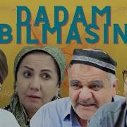 Dadam Bilmasin