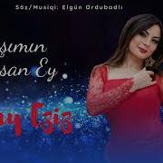Günay Eziz Başımın Tacısan Ey Yeni 2025