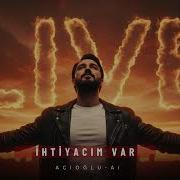 Acioglu Intiyacim Var 2026