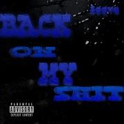 Back On My Shit