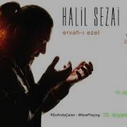 Halil Sezai Duyanlara Duymayanlara