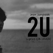 Jungkook 2U Cover