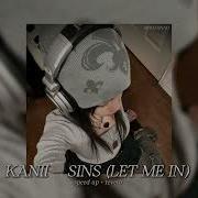 Kanii Let Me In Speed Up