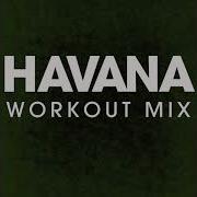 Havana Workout Mix