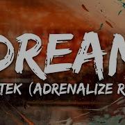 Showtek Dream Adrenalize Remix