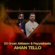 Orxan Abbasov Aman Tello