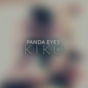 Panda Eyes Kiko