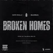 The Plug Broken Homes Feat Nafe Smallz M Huncho Gunna