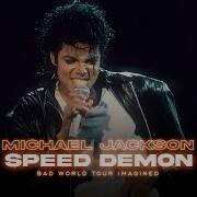Speed Demon Michael Jackson Live