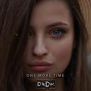 Dndm One More Time Original Mix