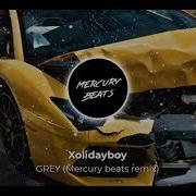 Xolidayboy Grey Remix