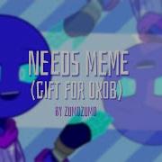 Needs Meme