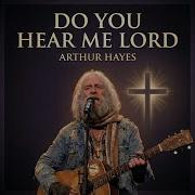 Do You Hear Me Lord
