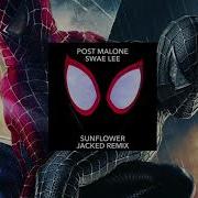Sunflower Jacked Remix