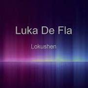 Lokushen Luka Day Fla