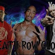 2Pac Ft 50 Cent Eminem Death Row Glory