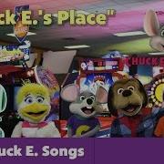 Chuck E S Place