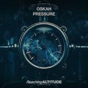 Oskah Pressure