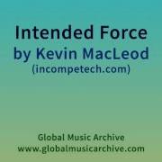 Kevin Macleod Intended Force 1 Hour