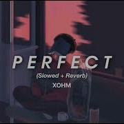 Perfect Slowed Reverb