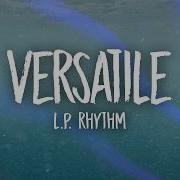 Versatile Super Slowed