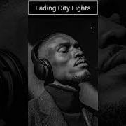 Fading City Lights