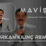 Mavişim Mavilendim Remix
